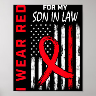I Wear Red For My Son In Law Heart Disease Awarene Poster