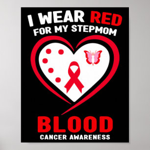 I Wear Red For My Stepmom Blood Cancer Awareness Poster