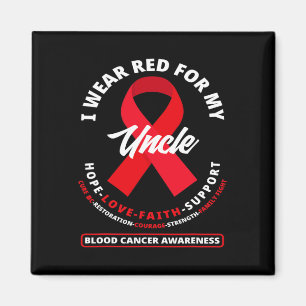 I Wear Red For My Uncle Blood Cancer Awareness  Magnet