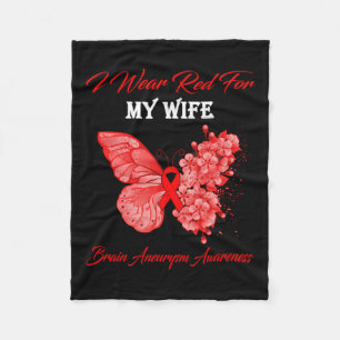 I Wear Red For My Wife Brain Aneurysm Awareness Fleece Blanket