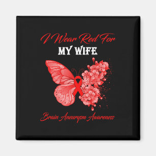 I Wear Red For My Wife Brain Aneurysm Awareness  Magnet