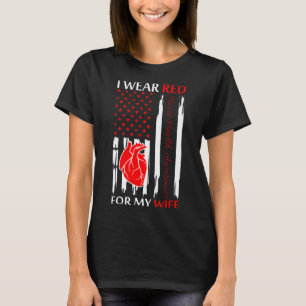 I Wear Red For My Wife Heart Disease Awareness 1 T-Shirt