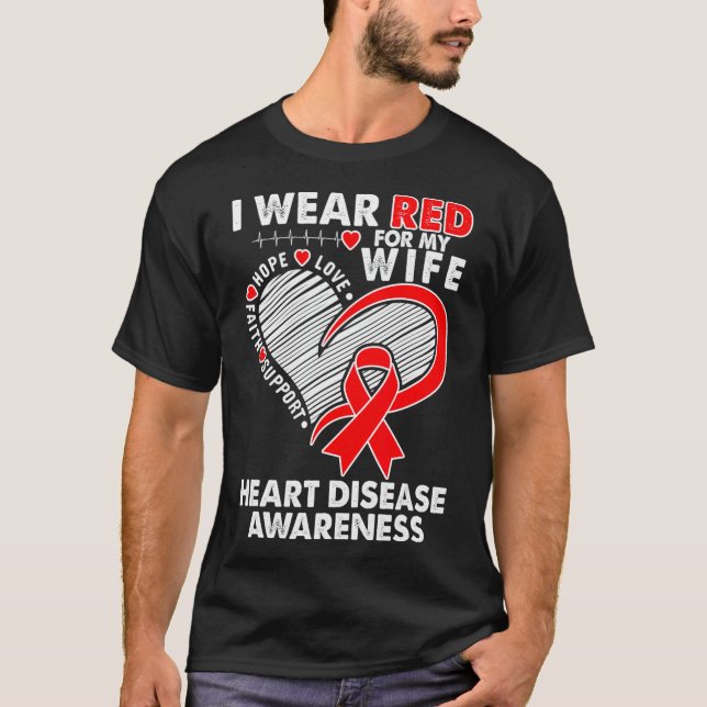 I Wear Red For My Wife Heart Disease Awareness CHD T-Shirt (Front)