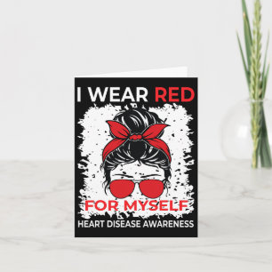 I Wear Red For Myself Heart Disease Awareness In F Card