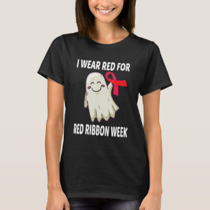 I wear Red for Red Ribbon Week Drugs Ribbon Week A T-Shirt