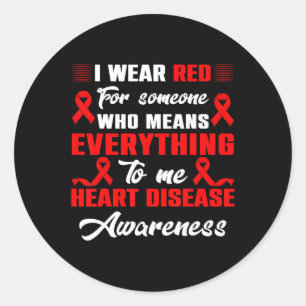 I Wear Red For Someone Heart Disease Awareness Day Classic Round Sticker
