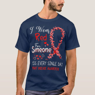 I Wear Red For Someone Heart Disease Awareness T-Shirt