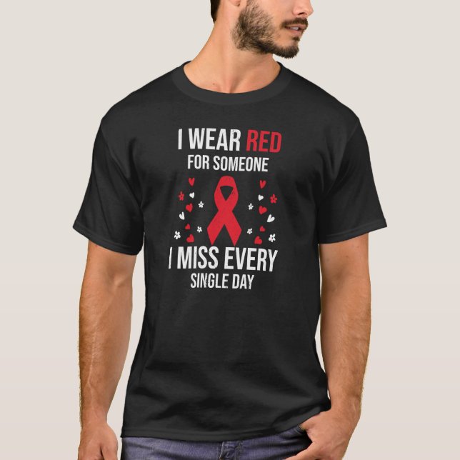 I Wear Red For Someone I Miss Every Single Day T-Shirt (Front)