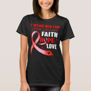 I Wear Red For STROKE AWARENESS Faith Hope Love T-Shirt