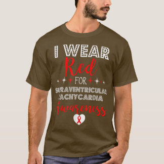 I Wear Red For Supraventricular Tachycardia Awaren T-Shirt