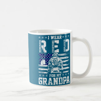 I wear red fridays for my grandpa military support coffee mug