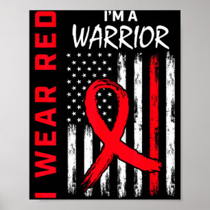 I Wear Red Im A Warrior Heart Disease Awareness Fl Poster