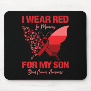 I Wear Red In Memory For My Son Blood Cancer Aware Mouse Pad