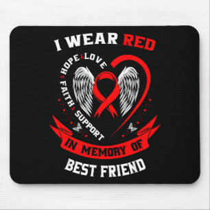 I Wear Red In Memory Of Best Friend Heart Disease Mouse Pad