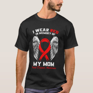 I Wear Red In Memory of my Mum Heart Disease Aware T-Shirt