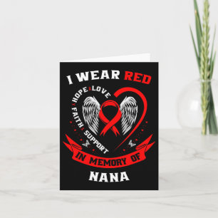 I Wear Red In Memory Of Nana Heart Disease Awarene Card