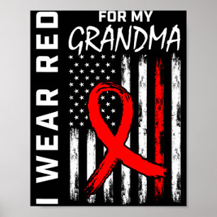 I Wear Red Ribbon For Grandma Heart Disease Awaren Poster