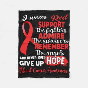 I Wear Red Support The Fighters Blood Cancer Aware Fleece Blanket