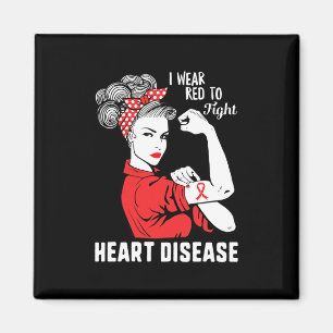 I Wear Red To Fight Heart Disease Awareness Chd Mo Magnet