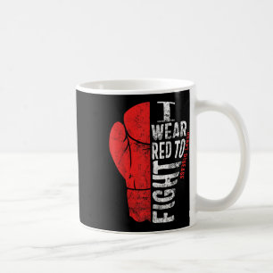 I Wear Red To Fight Heart Disease Awareness Chd Na Coffee Mug
