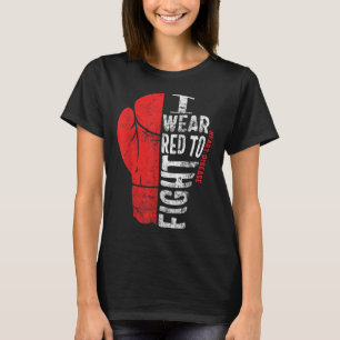 I Wear Red To Fight Heart Disease Awareness Chd Na T-Shirt