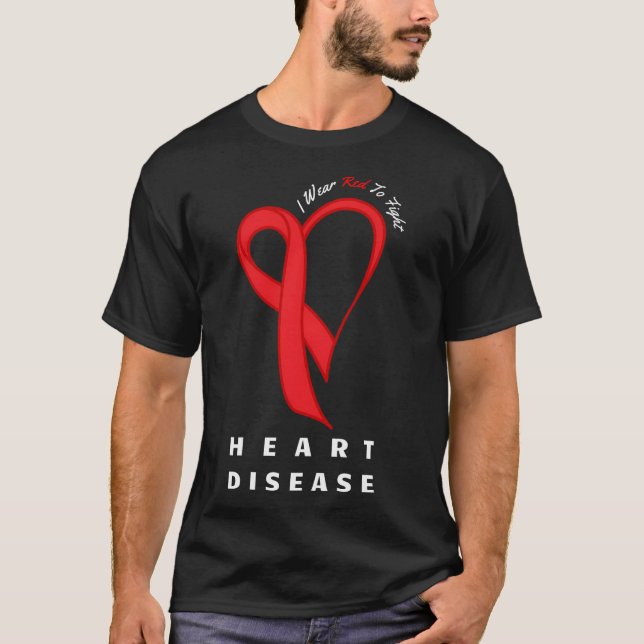 I Wear Red To Fight Heart Disease Awareness Chd Ri T-Shirt (Front)