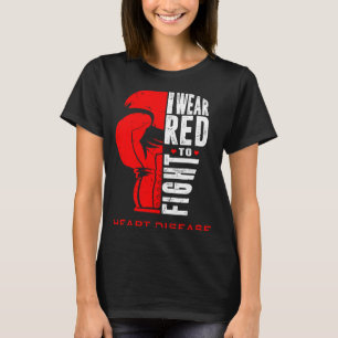 I Wear Red To Fight Heart Disease Awareness Day Bo T-Shirt