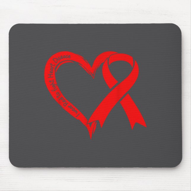 I Wear Red To Fight Heart Disease Awareness Heart  Mouse Pad (Front)