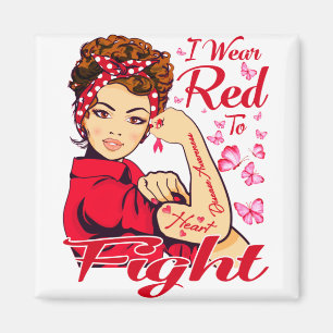I Wear Red To Fight Heart Disease Awareness Magnet