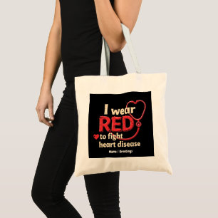 I Wear Red to Fight Heart Disease Support National Tote Bag