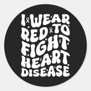 I Wear Red To Fight Heart Disease Warrior Supporte Classic Round Sticker