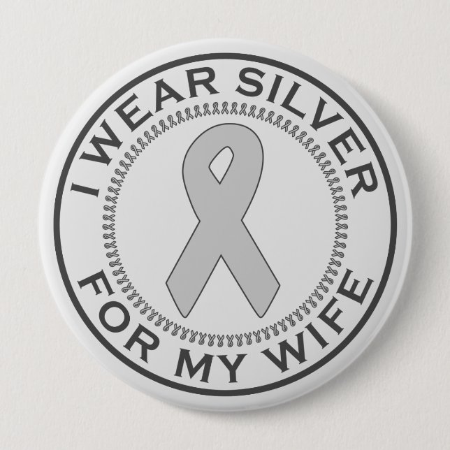 I Wear Silver For My Wife 10 Cm Round Badge (Front)