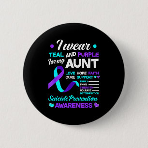 I Wear Teal &amp; Purple For My Aunt Suicide Preve 6 Cm Round Badge