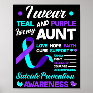 I Wear Teal &amp; Purple For My Aunt Suicide Preve Poster