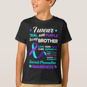 I Wear Teal &amp; Purple For My Brother Suicide Pr T-Shirt