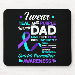 I Wear Teal & Purple For My Dad Suicide Preven Mouse Pad