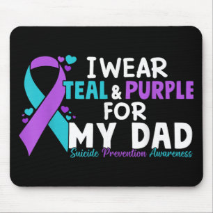 I Wear Teal & Purple For My Dad Suicide Preven Mouse Pad