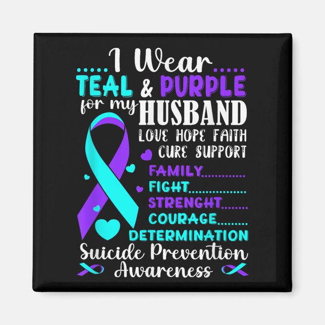 I Wear Teal &amp; Purple For My Husband Suicide Pr Magnet (Front)