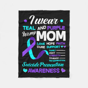 I Wear Teal & Purple For My Mum Suicide Preven Fleece Blanket