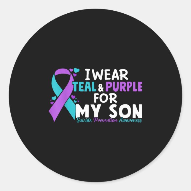 I Wear Teal &amp; Purple For My Son Suicide Preven Classic Round Sticker (Front)