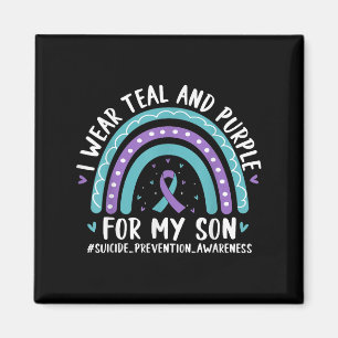 I Wear Teal &amp; Purple For My Son Suicide Preven Magnet