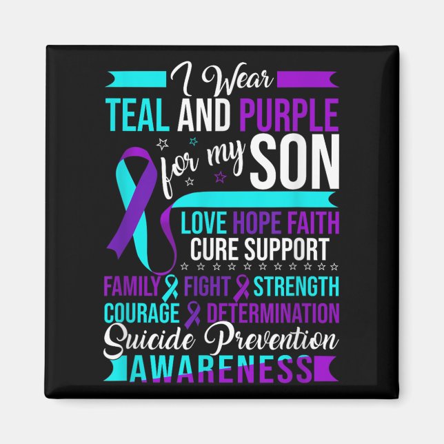 I Wear Teal &amp; Purple For My Son Suicide Preven Magnet (Front)