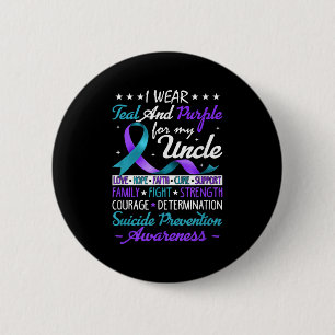 I Wear Teal &amp; Purple For My Uncle Suicide Prev 6 Cm Round Badge
