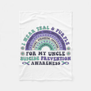 I Wear Teal &amp; Purple For My Uncle Suicide Prev Fleece Blanket