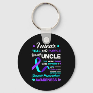 I Wear Teal &amp; Purple For My Uncle Suicide Prev Key Ring