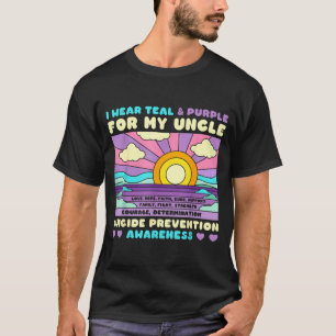 I Wear Teal &amp; Purple For My Uncle Suicide Prev T-Shirt