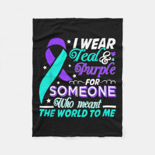 I Wear Teal &amp; Purple For Someone I Love Suicid Fleece Blanket