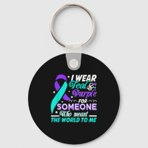 I Wear Teal & Purple For Someone I Love Suicid Key Ring