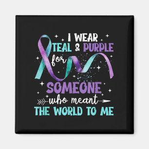 I Wear Teal &amp; Purple For Someone I Love Suicid Magnet