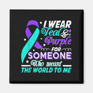 I Wear Teal &amp; Purple For Someone I Love Suicid Magnet